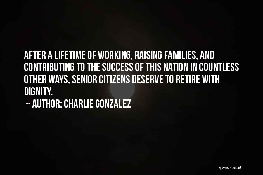 Charlie Gonzalez Quotes 1164467