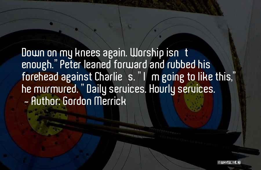 Charlie Gordon Quotes By Gordon Merrick