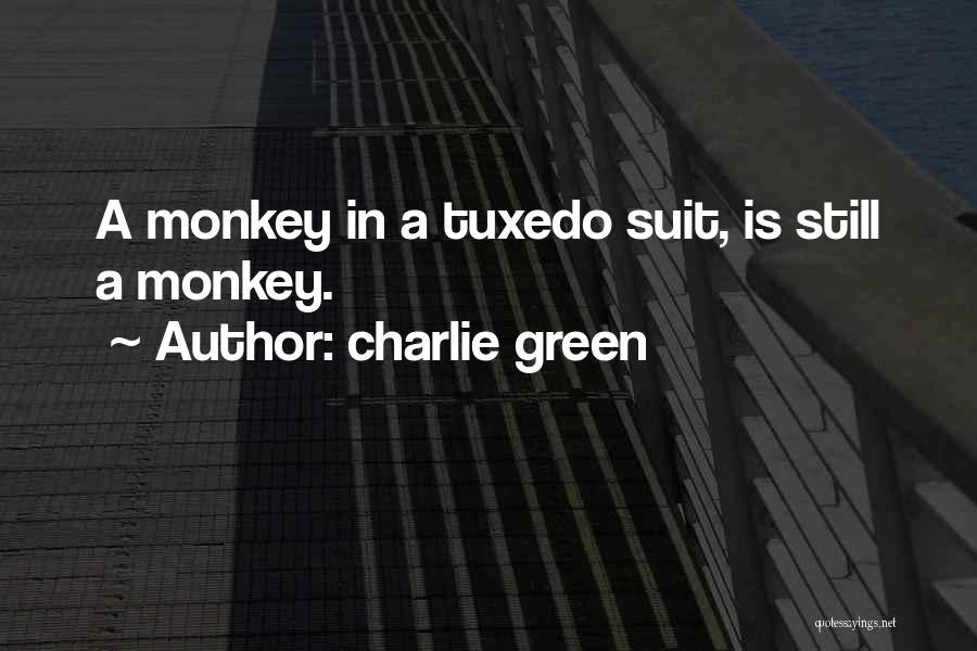 Charlie Green Quotes 1608965