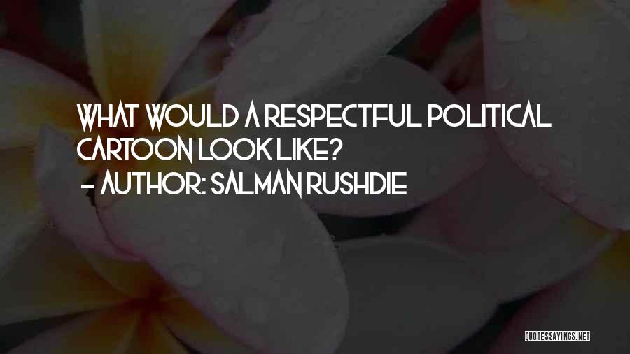 Charlie Hebdo Quotes By Salman Rushdie