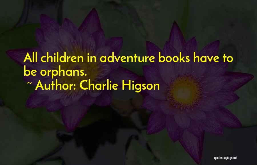 Charlie Higson Quotes 1256794