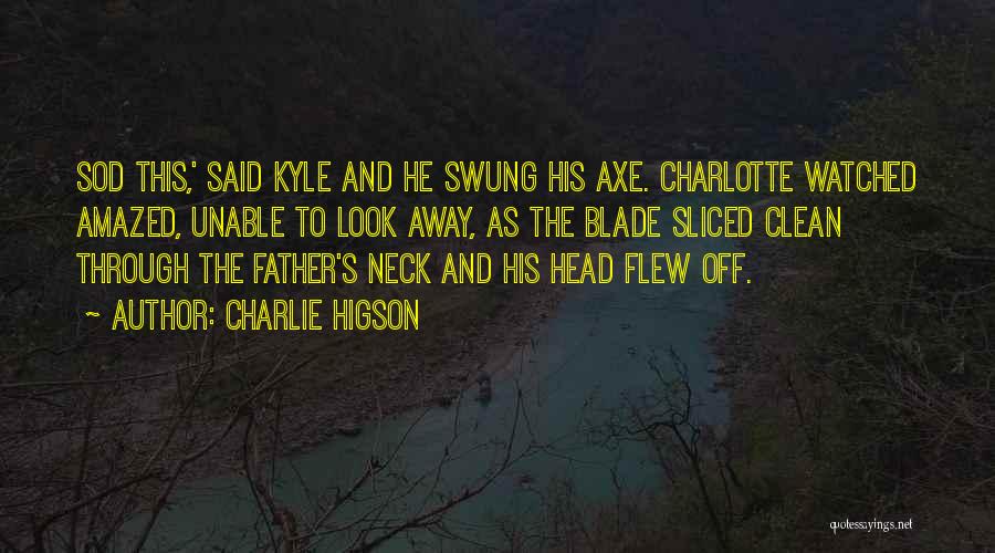 Charlie Higson Quotes 2058692