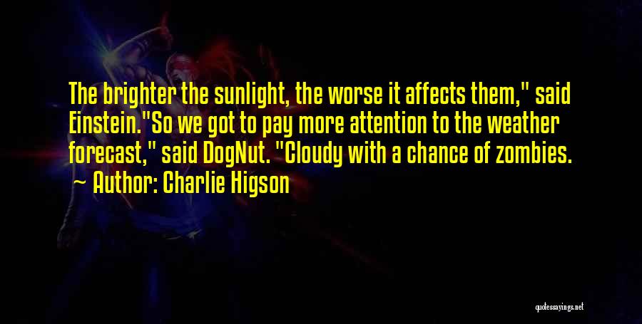 Charlie Higson Quotes 742504