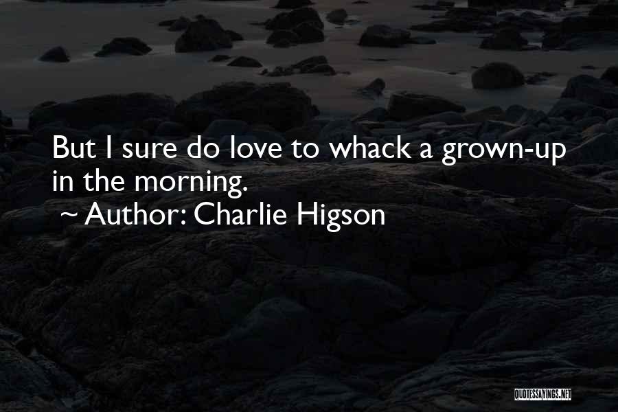 Charlie Higson Quotes 898095