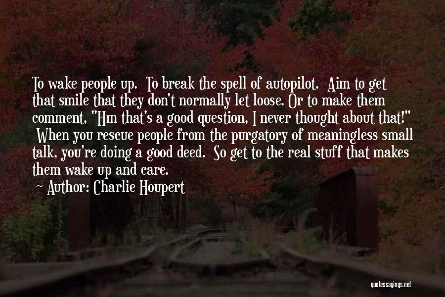 Charlie Houpert Quotes 1114416