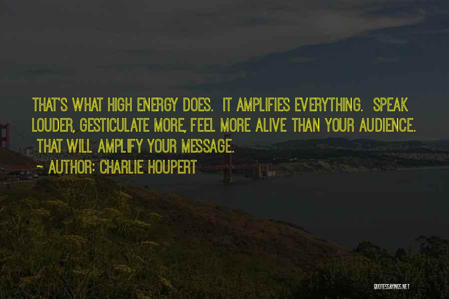 Charlie Houpert Quotes 1552277