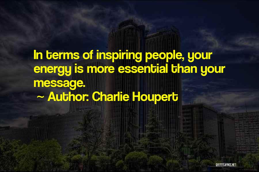 Charlie Houpert Quotes 550097