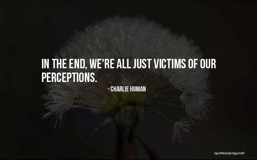 Charlie Human Quotes 1825118 Charlie Human Quotes 1825118