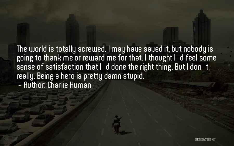 Charlie Human Quotes 873942