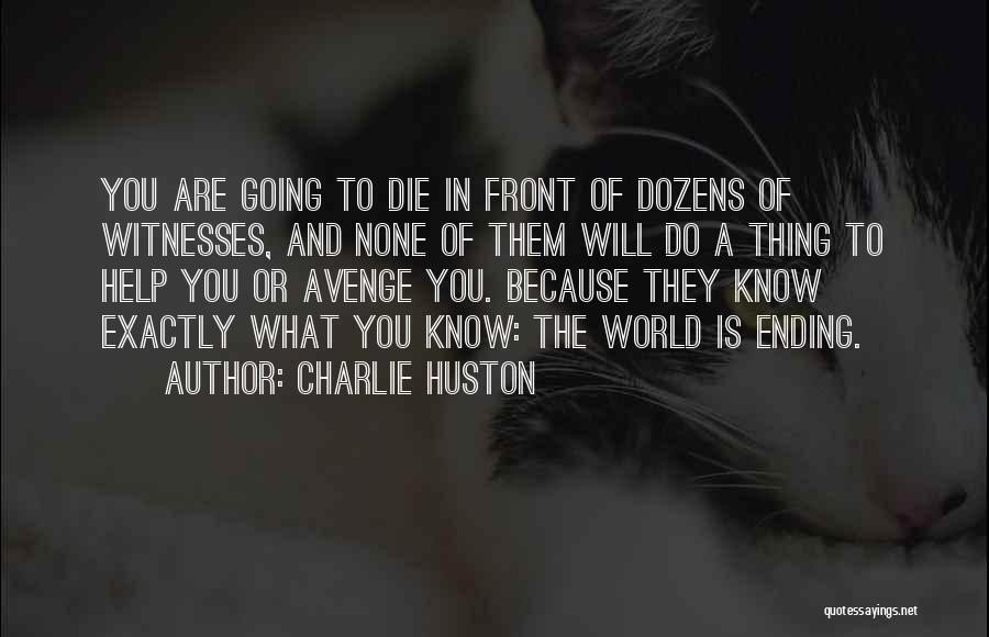 Charlie Huston Quotes 1525327