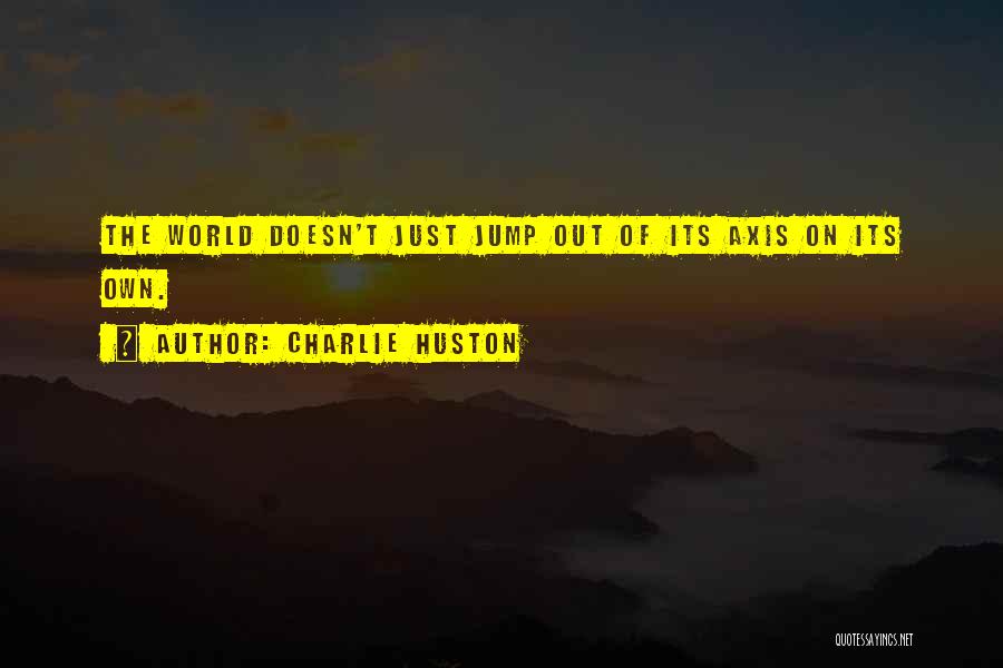 Charlie Huston Quotes 1707792