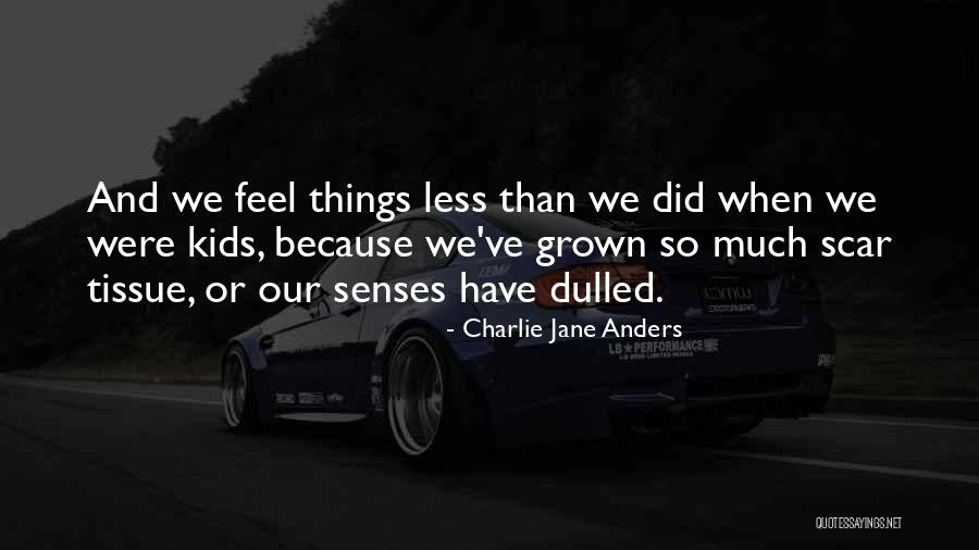 Charlie Jane Anders Quotes 1247310