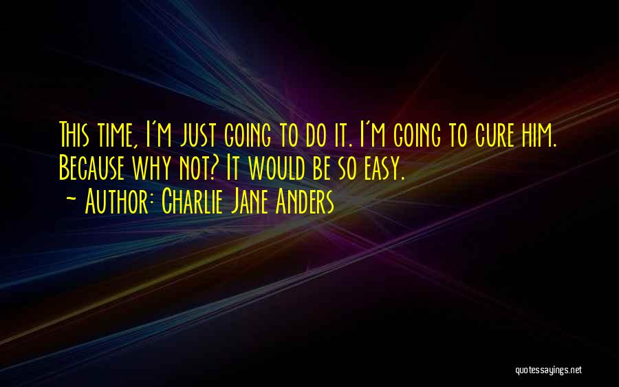 Charlie Jane Anders Quotes 1384753