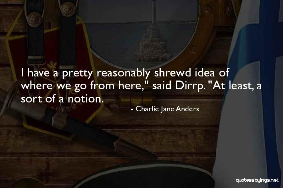 Charlie Jane Anders Quotes 2126696