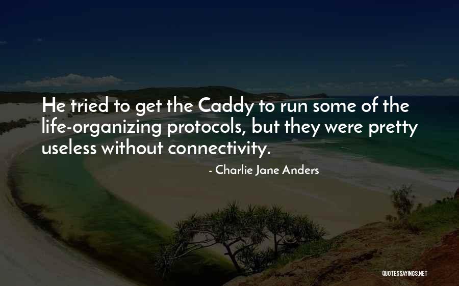 Charlie Jane Anders Quotes 247694