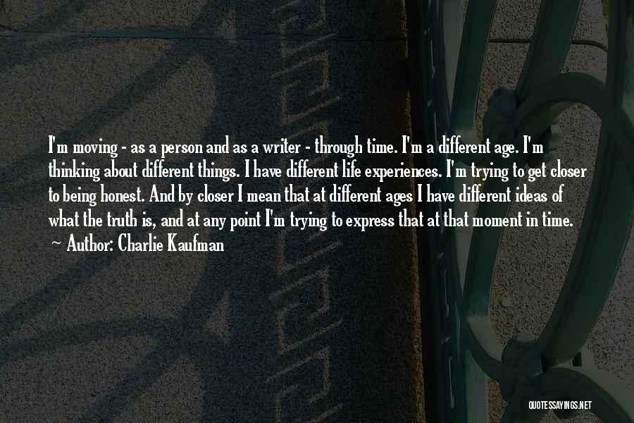 Charlie Kaufman Quotes 1076798