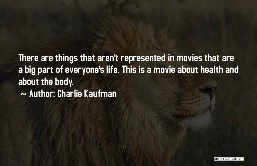 Charlie Kaufman Quotes 1214538