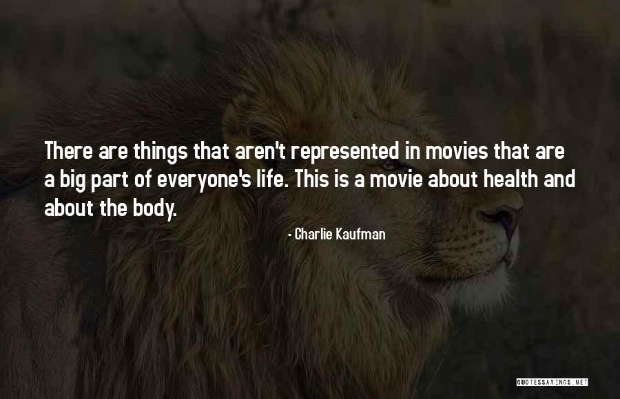 Charlie Kaufman Quotes 1214538