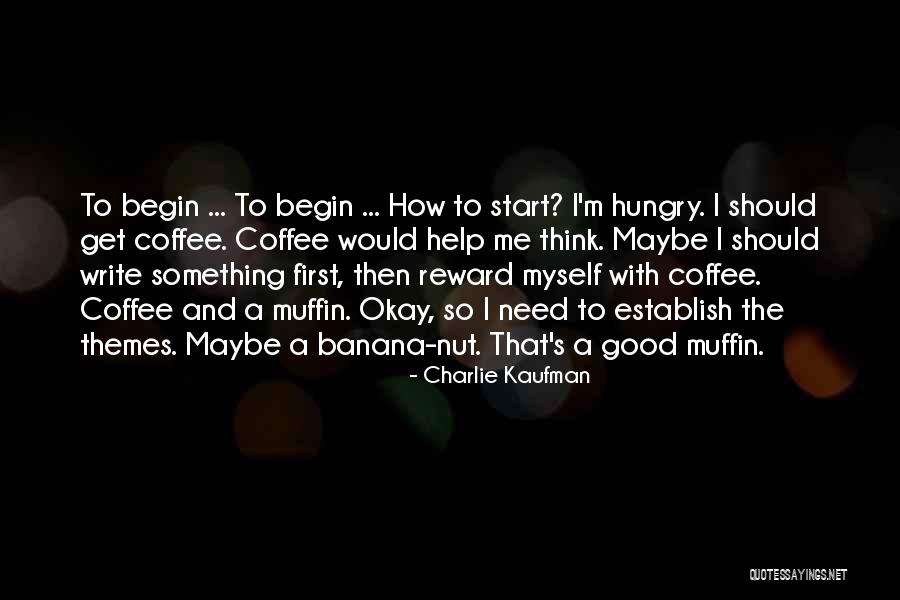 Charlie Kaufman Quotes 1517086