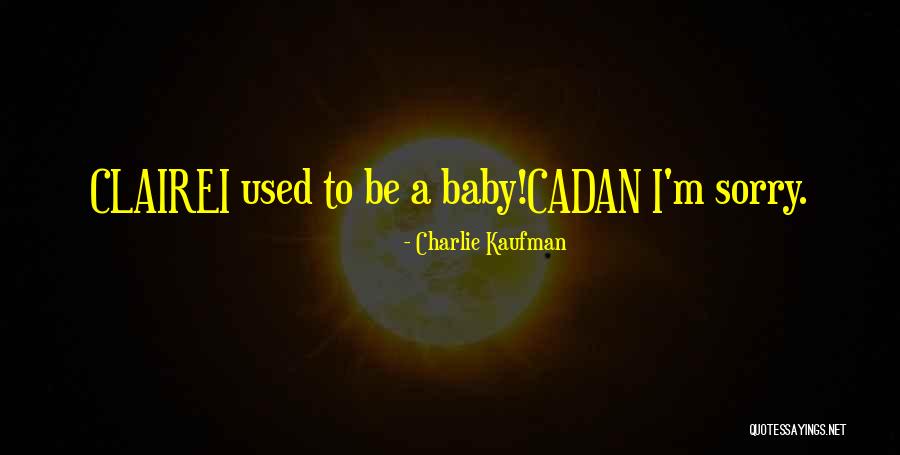 Charlie Kaufman Quotes 155053 Charlie Kaufman Quotes 155053