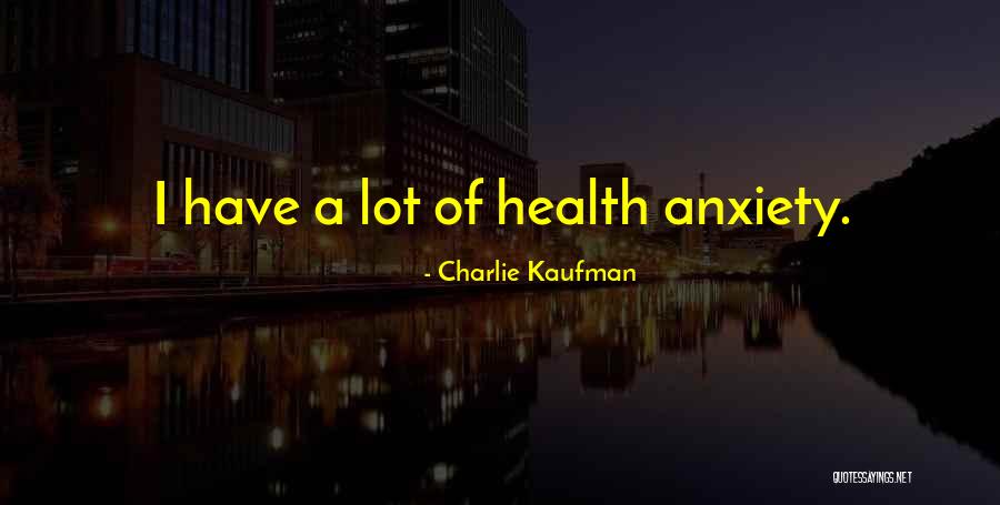 Charlie Kaufman Quotes 1611633 Charlie Kaufman Quotes 1611633