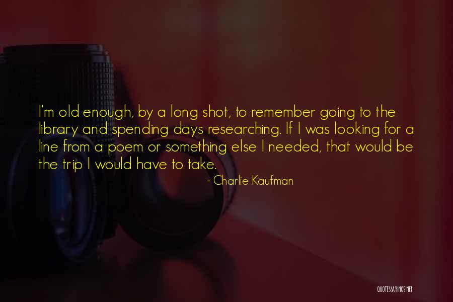 Charlie Kaufman Quotes 1756443