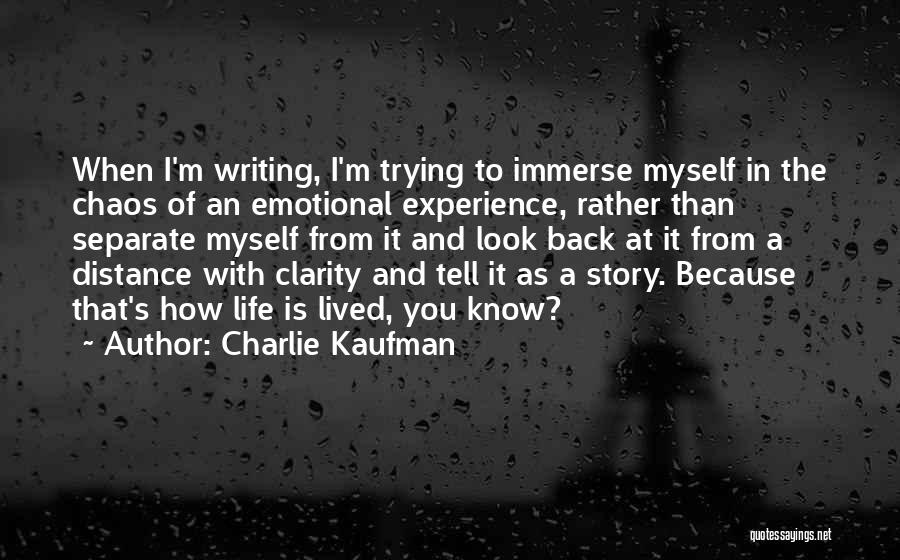 Charlie Kaufman Quotes 1844970