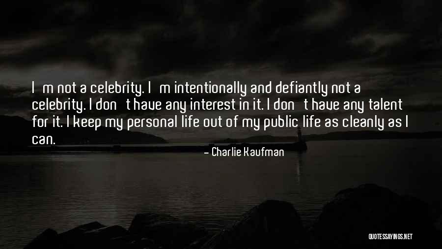 Charlie Kaufman Quotes 2046254 Charlie Kaufman Quotes 2046254