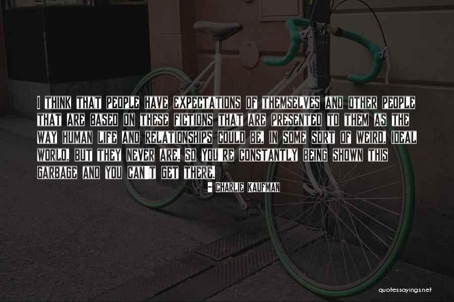 Charlie Kaufman Quotes 2094610 Charlie Kaufman Quotes 2094610