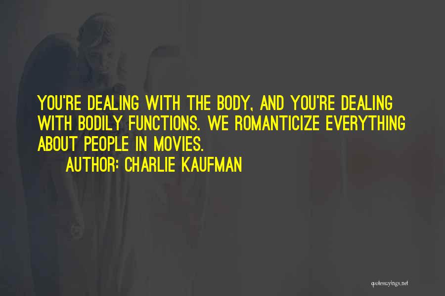 Charlie Kaufman Quotes 251735
