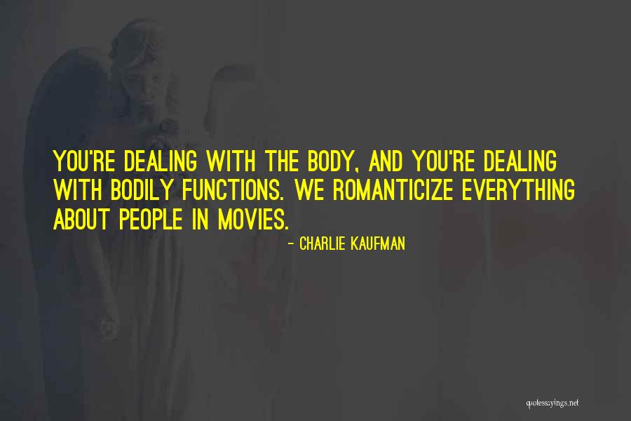 Charlie Kaufman Quotes 251735 Charlie Kaufman Quotes 251735