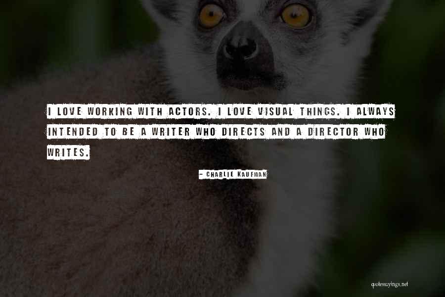 Charlie Kaufman Quotes 543674 Charlie Kaufman Quotes 543674