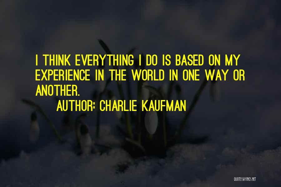 Charlie Kaufman Quotes 687155
