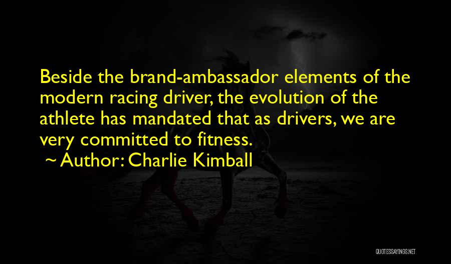 Charlie Kimball Quotes 2205865