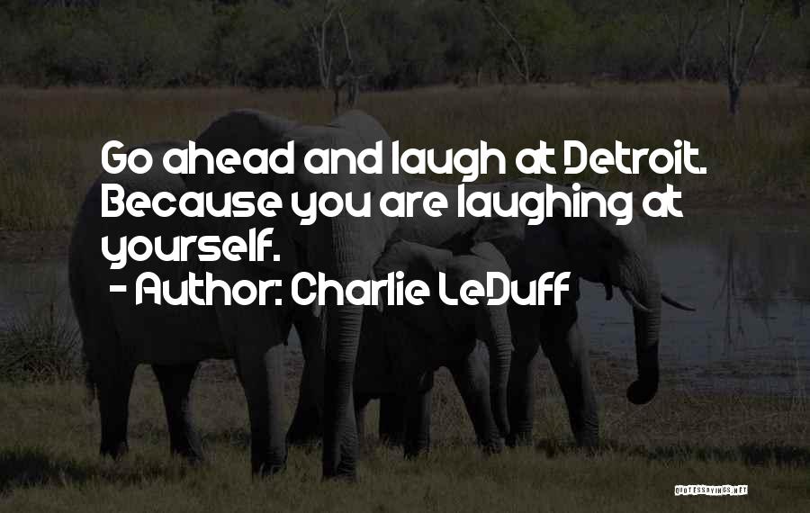 Charlie LeDuff Quotes 1036340