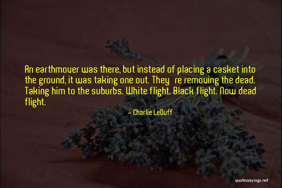 Charlie LeDuff Quotes 1108257 Charlie LeDuff Quotes 1108257