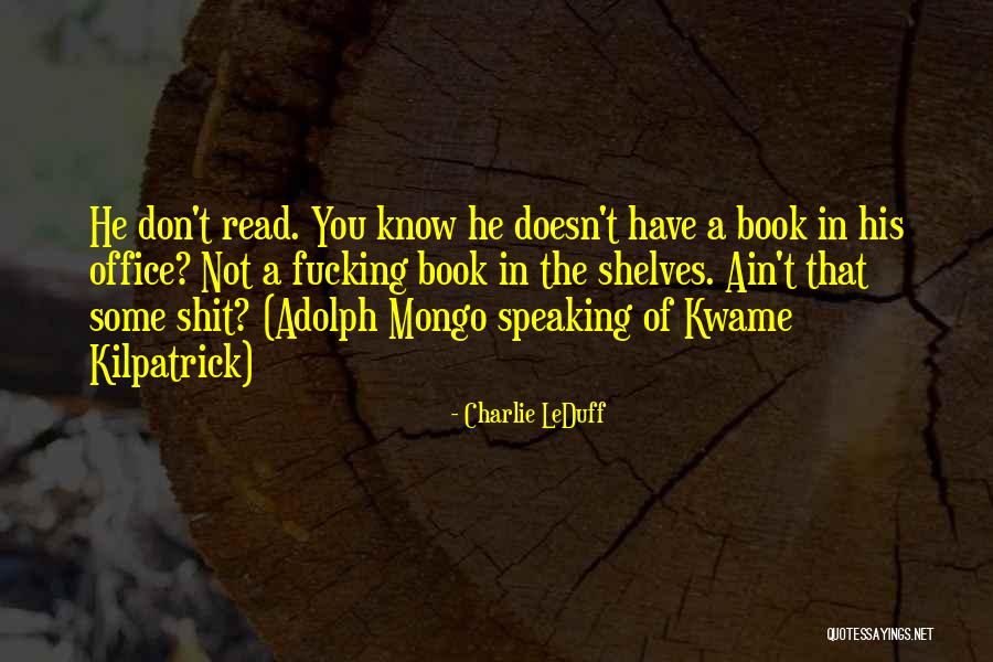 Charlie LeDuff Quotes 582517