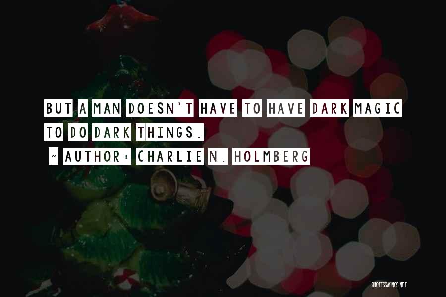 Charlie N. Holmberg Quotes 1208632