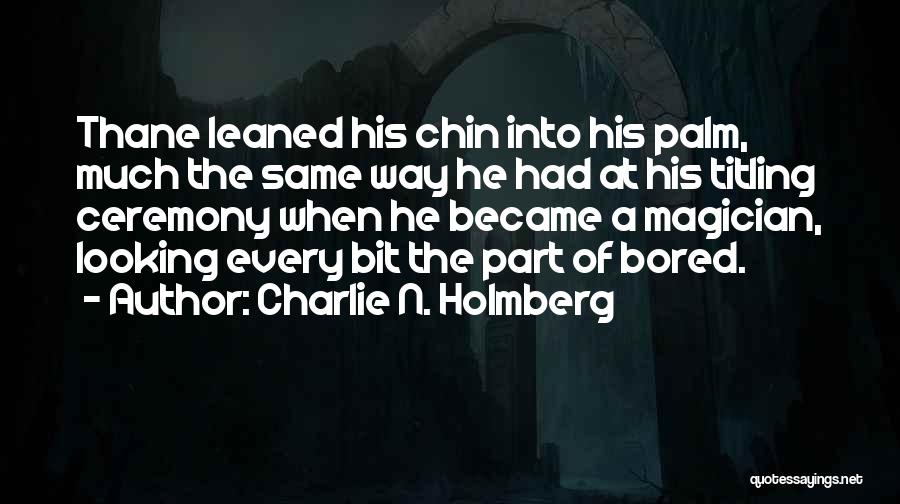 Charlie N. Holmberg Quotes 1611918 Charlie N. Holmberg Quotes 1611918