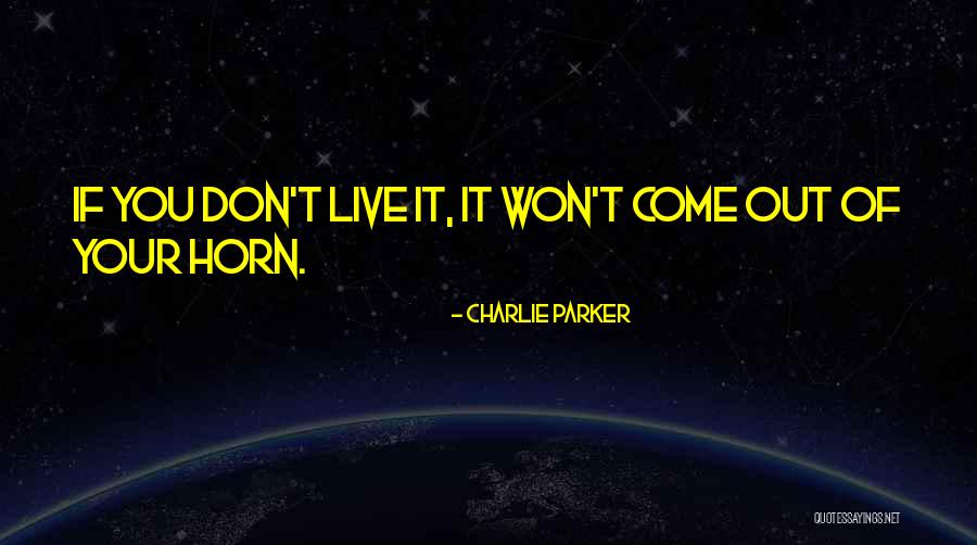 Charlie Parker Quotes 115241