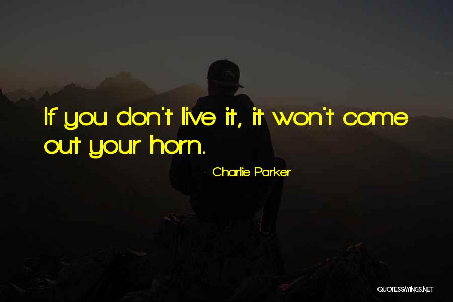 Charlie Parker Quotes 1710927