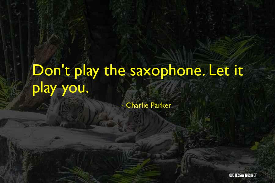 Charlie Parker Quotes 465861