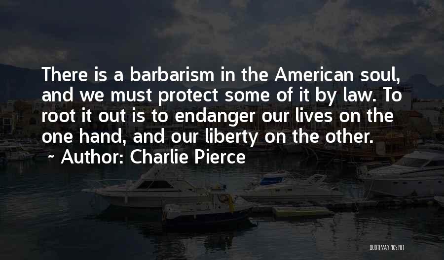 Charlie Pierce Quotes 1633866