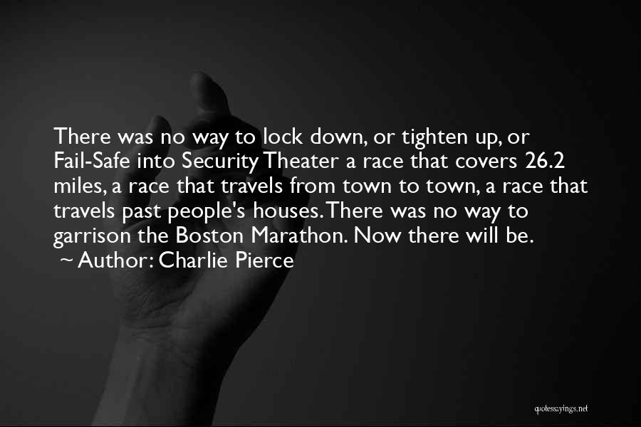 Charlie Pierce Quotes 1916472