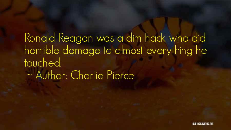 Charlie Pierce Quotes 2162963