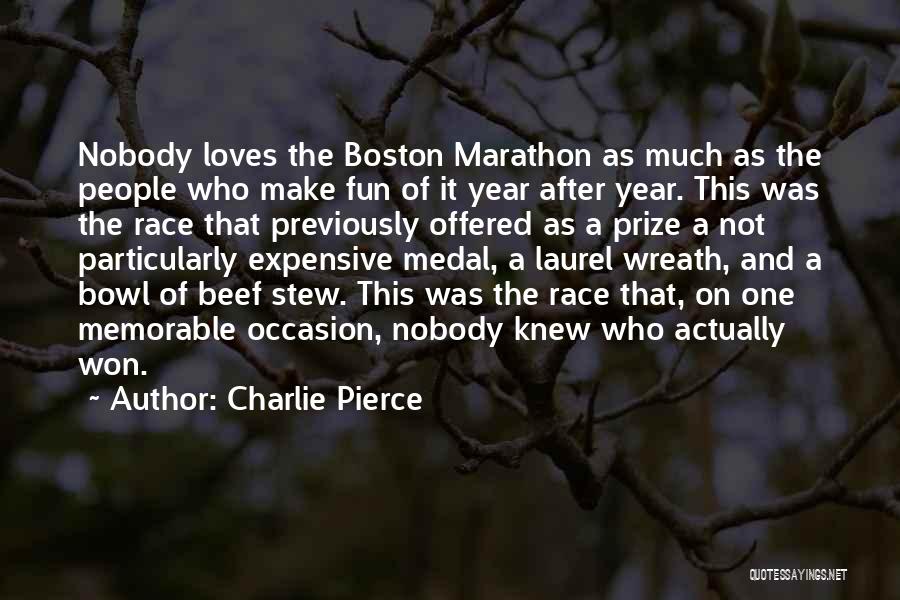 Charlie Pierce Quotes 460138