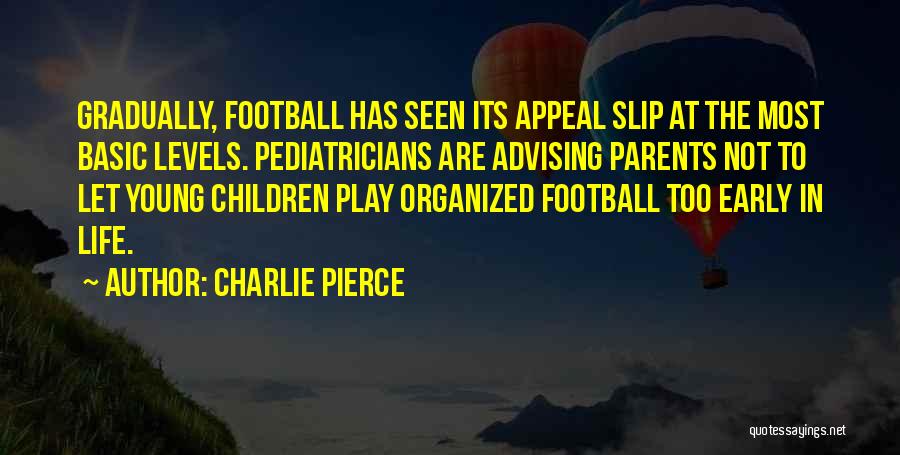 Charlie Pierce Quotes 715105 Charlie Pierce Quotes 715105