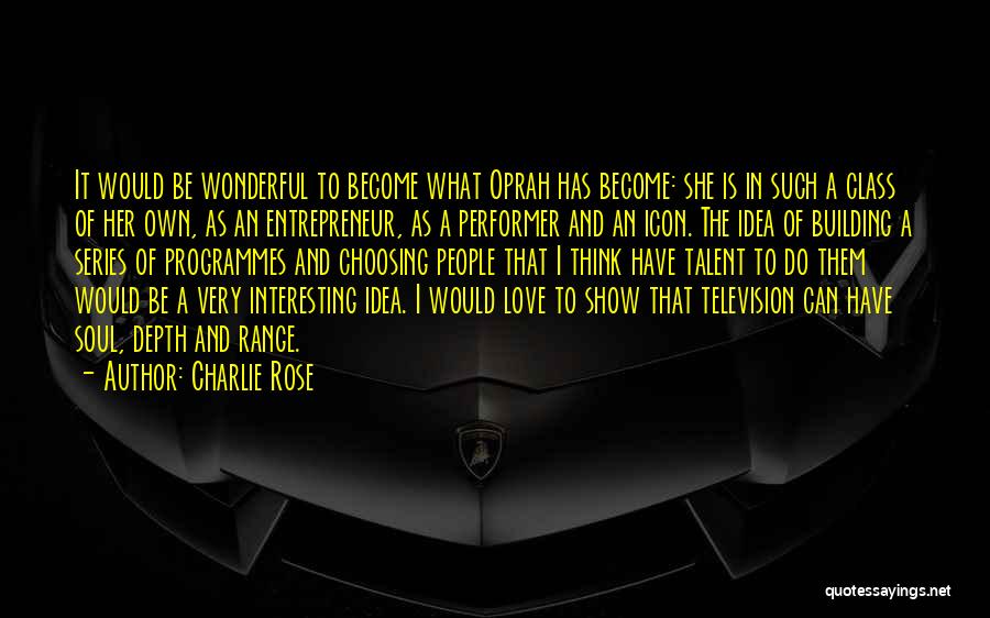 Charlie Rose Quotes 1144245