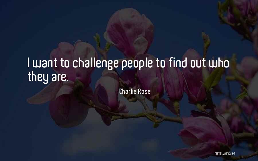 Charlie Rose Quotes 1486648 Charlie Rose Quotes 1486648