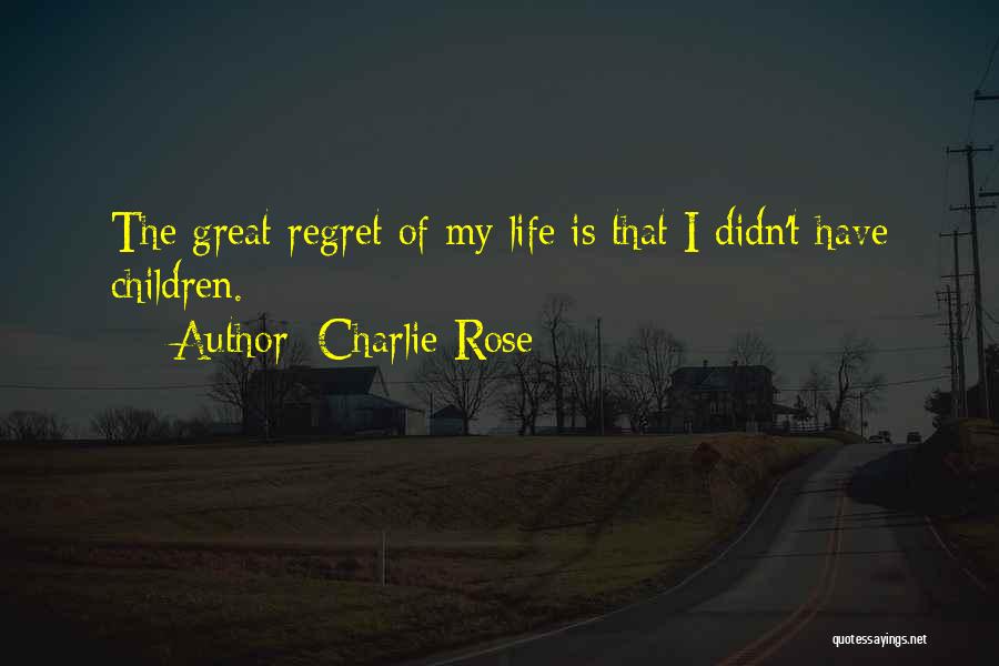 Charlie Rose Quotes 207551